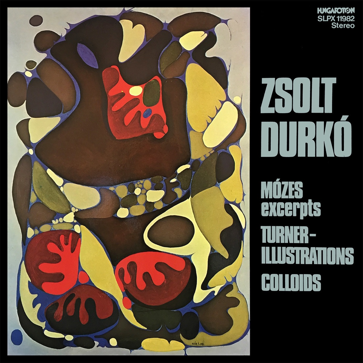 Mózes (Excerpts) / Turner Illustrations / Colloids by Sylvia Sass, Ferenc Szőnyi, Endre Ütő, Csaba Ötvös, András Kórodi, Erich Gruenberg, György Lehel, Attila Lajos, András Mihály, Hungarian State Opera Chorus, Hungarian State Opera Orchestra, Budapest Symphony Orchestra, The Female Chamber Chorus of the Hungarian Radio and Television & Budapest Chamber Ensemble album cover