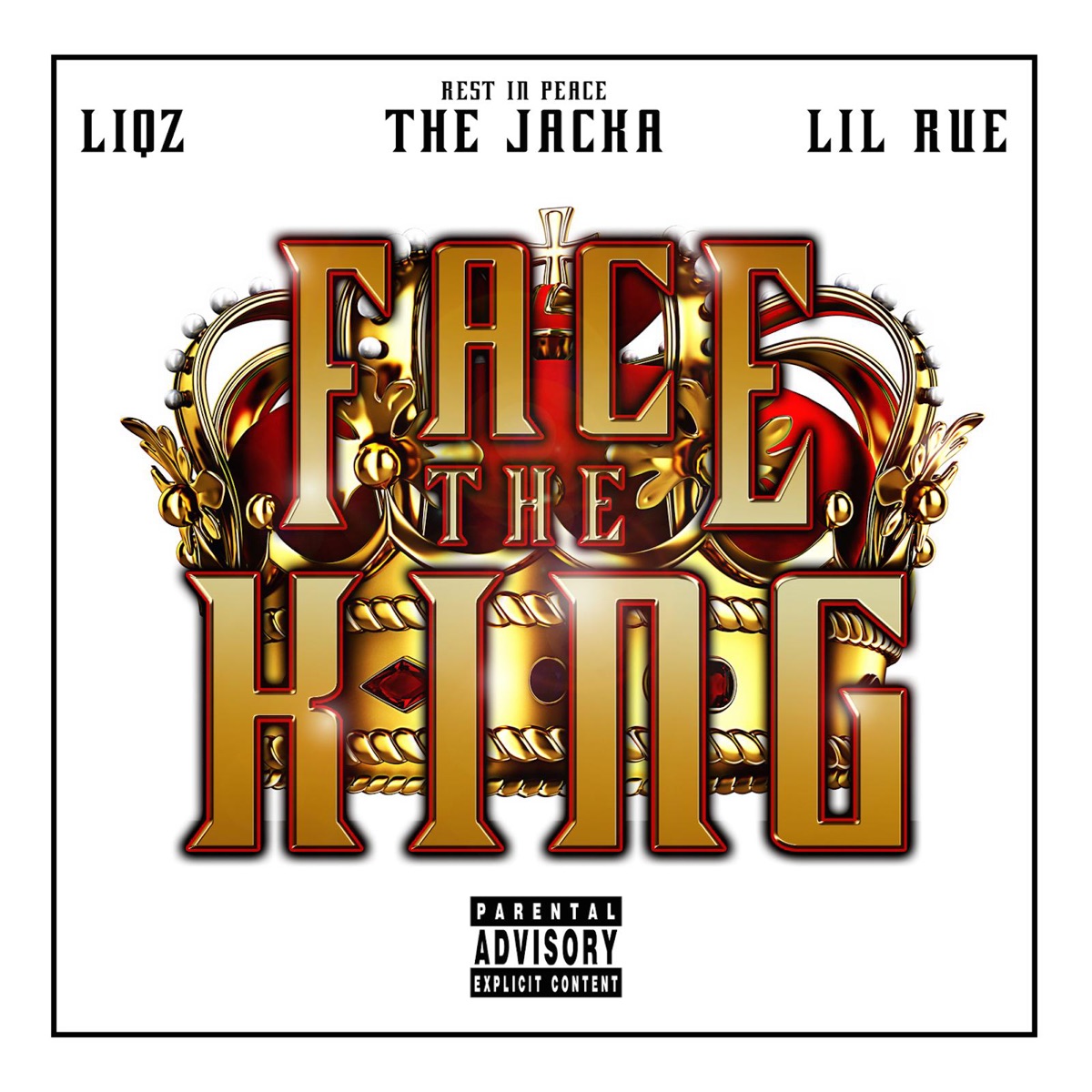 Face the King (feat. The Jacka) - Single by Liqz & Lil Rue album cover