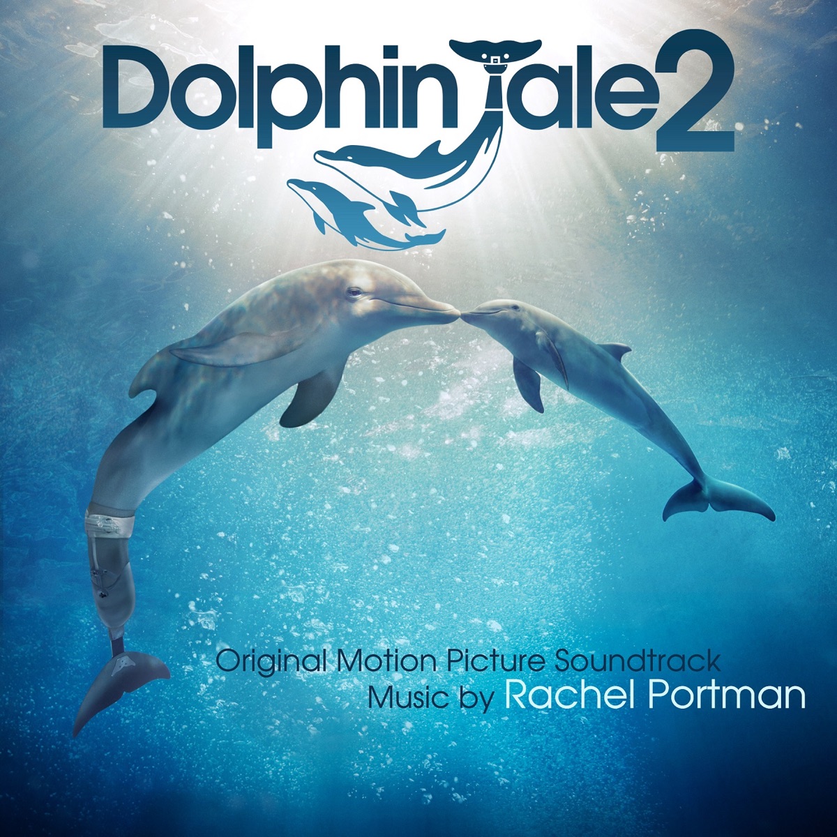 Dolphin Tale 2 (Original Motion Picture Soundtrack) by Rachel Portman album cover