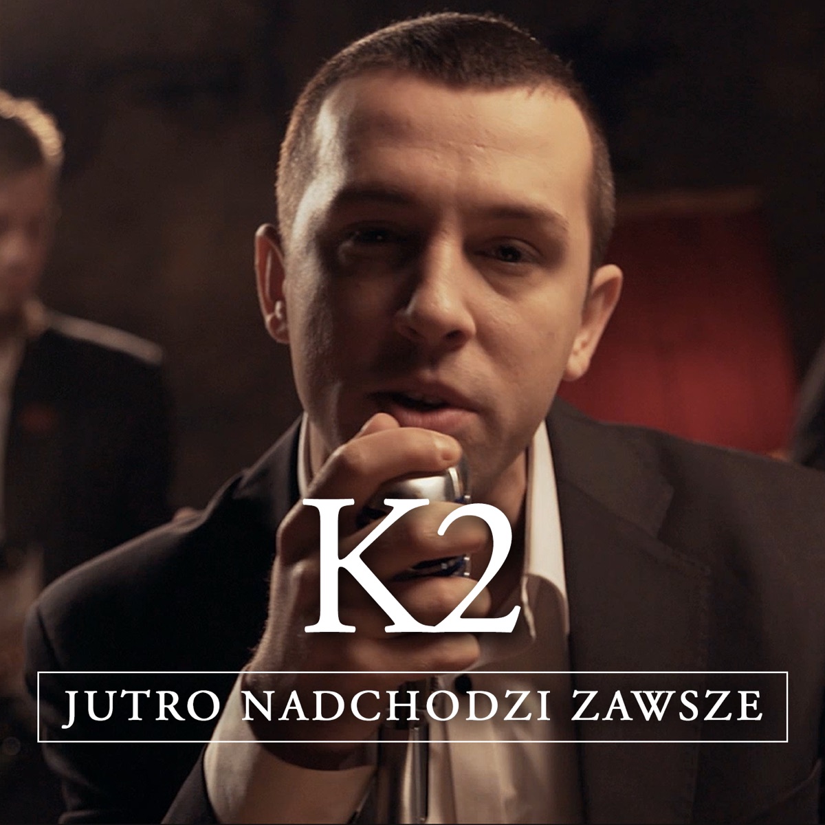 Jutro Nadchodzi Zawsze - Single by K2 album cover