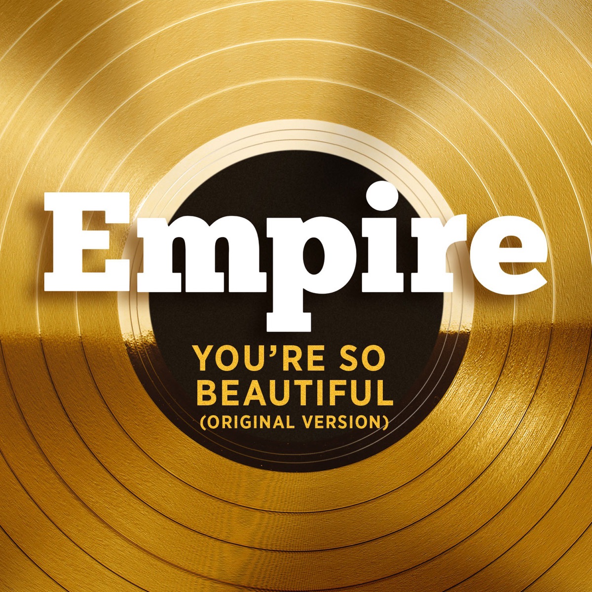 You're So Beautiful (Original Version) [feat. Jussie Smollett] - Single by Empire Cast album cover