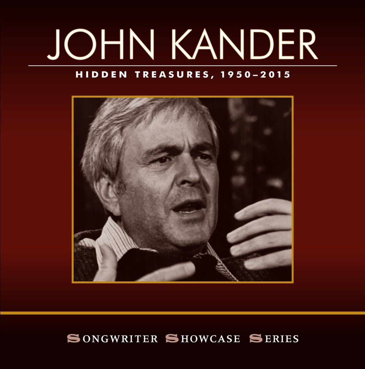 John Kander: Hidden Treasures, 1950-2015 by John Kander album cover