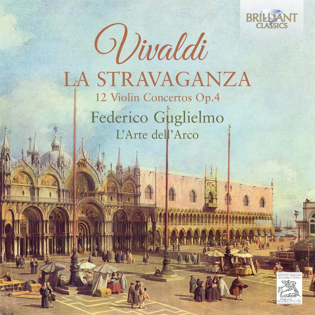 Vivaldi: La Stravaganza, 12 Violin Concertos, Op. 4 by L'Arte Dell'Arco & Federico Guglielmo album cover