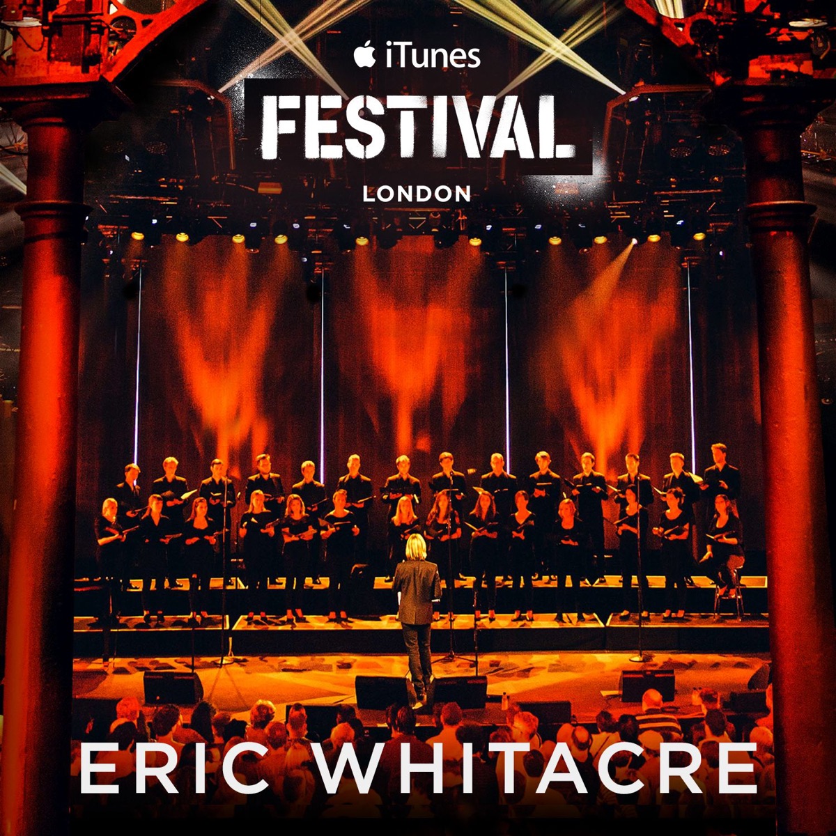 iTunes Festival: London 2014 by Eric Whitacre & Eric Whitacre Singers album cover