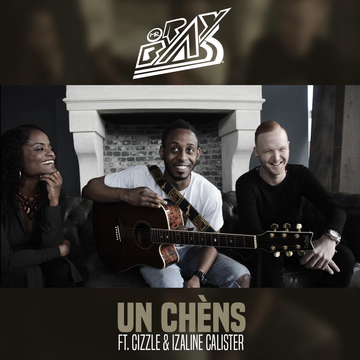Un Chèns (feat. Cizzle & Izaline Calister) - Single by Mr. Ray Bass album cover