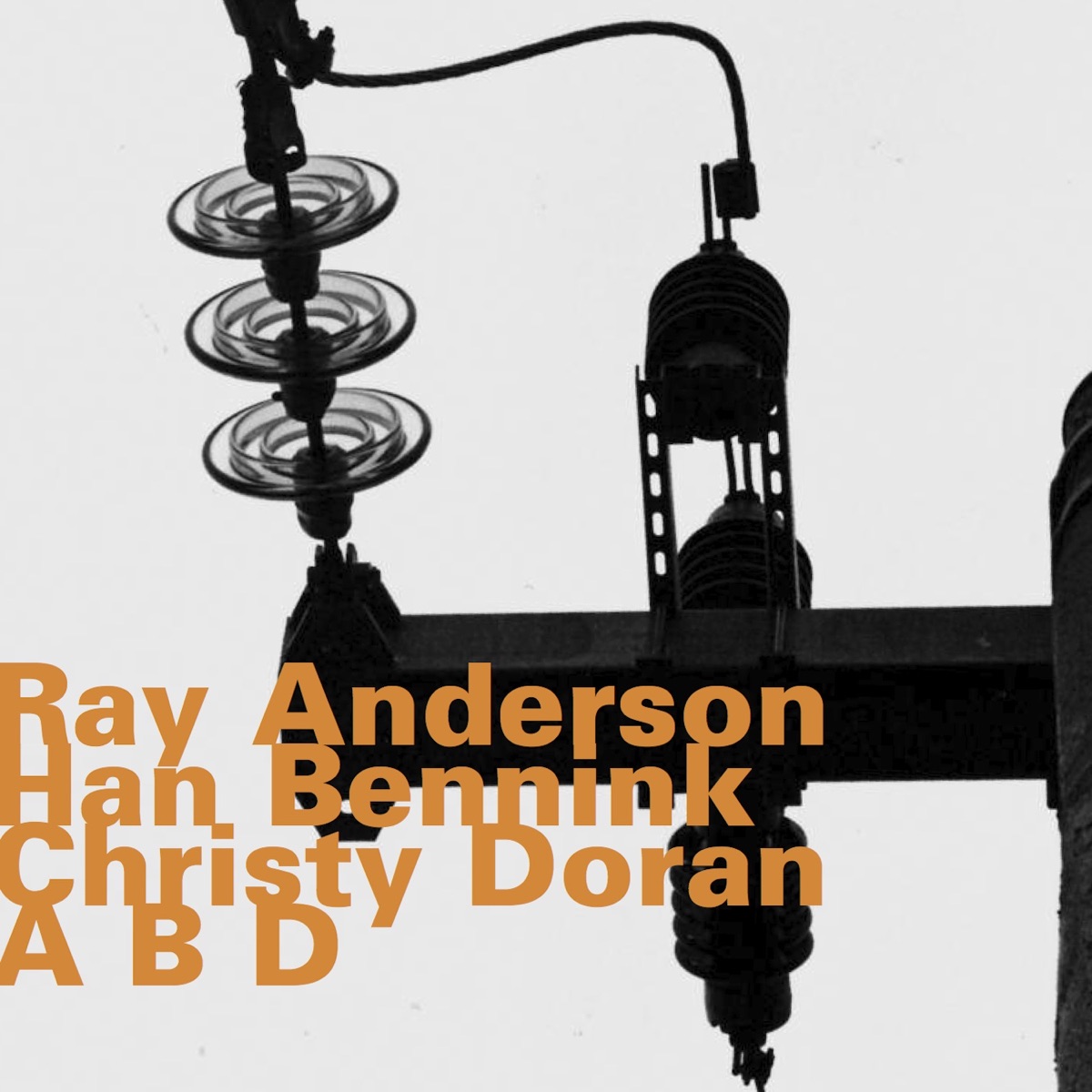 A B D by Ray Anderson, Han Bennink & Christy Doran album cover