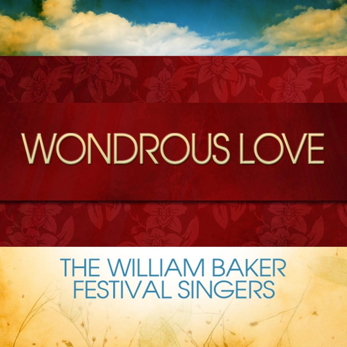 Wondrous Love by The William Baker Festival Singers album cover