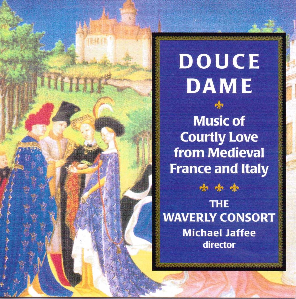 Douce Dame, Music Of Courtly Love From Medieval France And Italy by Waverly Consort album cover