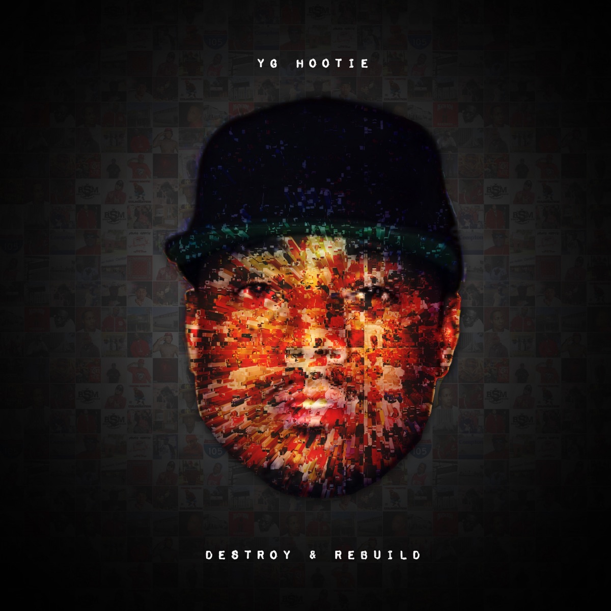 Destroy & Rebuild by YG Hootie album cover