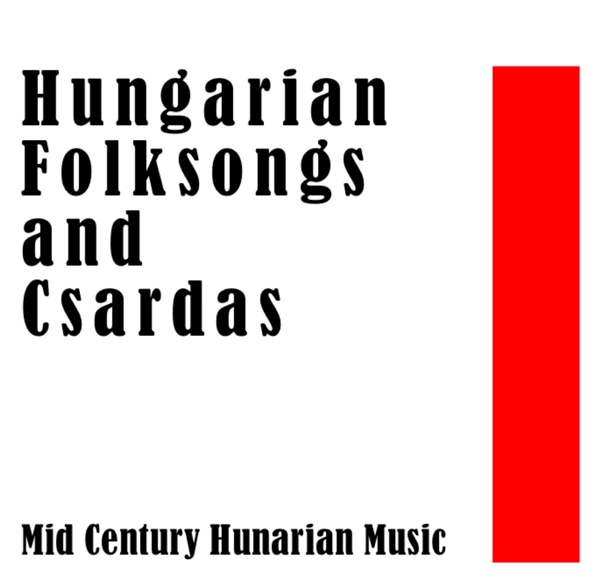 Hungarian Folksongs and Csardas: Mid Century Hunarian Music by Szalia Laszo, Vörös Sári, Buta Sandor, Boros Jolán, Toki Horvath Gyula, Palló Imre & Lakatos Sándor album cover