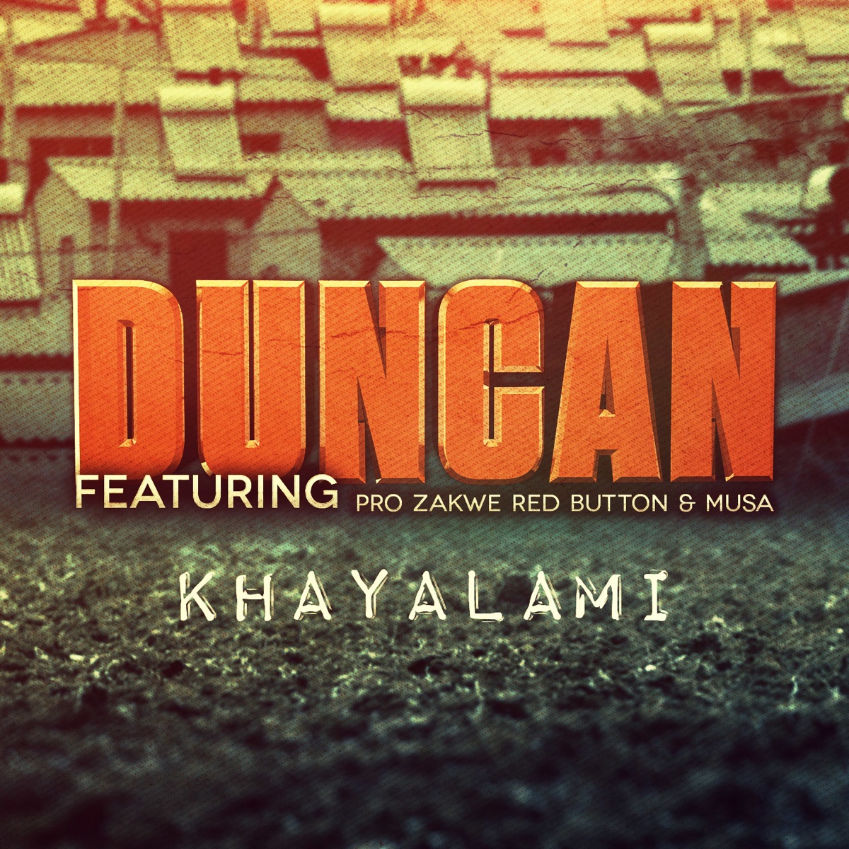 Khayalami (feat. Pro, Zakwe, Red Button & Musa) - Single by Duncan album cover