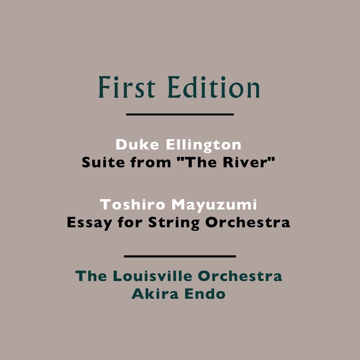 Duke Ellington: Suite from "The River" - Toshiro Mayuzumi: Essay for String Orchestra by The Louisville Orchestra & Akira Endo album cover