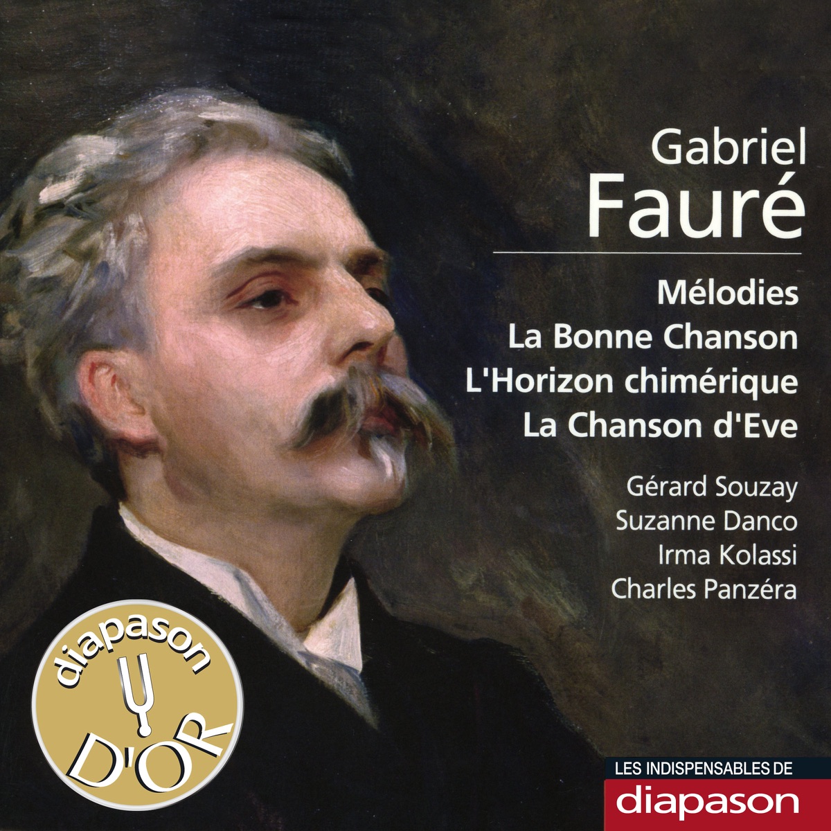 Fauré: Mélodies, La bonne chanson, L'horizon chimérique & La chanson d'Eve (Les indispensables de Diapason) by Suzanne Danco, Gérard Souzay, Irma Kolassi & Charles Panzéra album cover