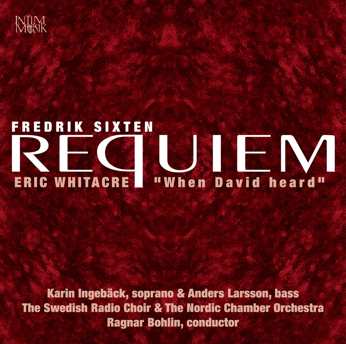 Fredrik Sixten - Requiem by Swedish Radio Chorus, Nordic Chamber Orchestra & Ragnar Bohlin album cover