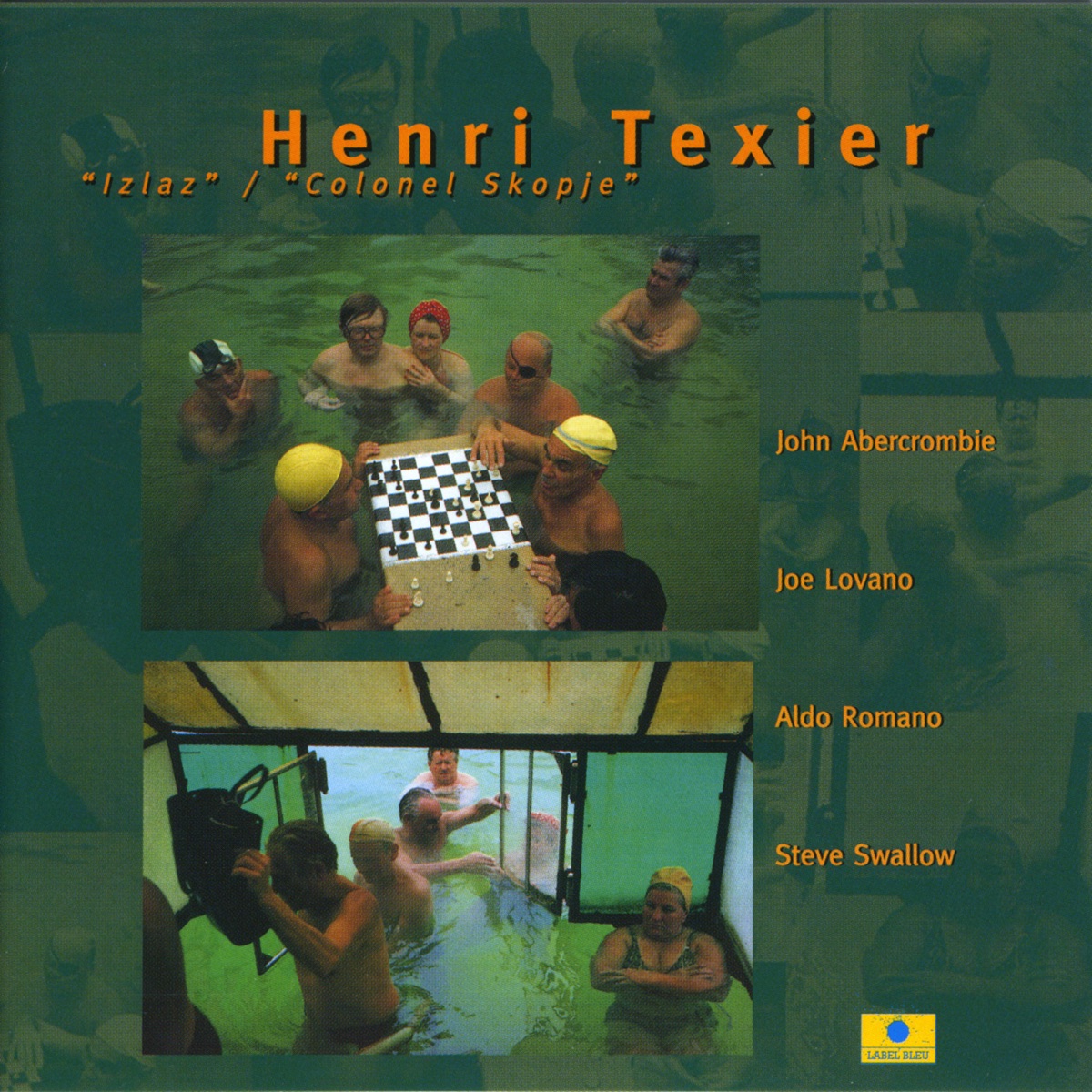 Izlaz / Colonel Skopje (feat. John Abercrombie, Joe Lovano, Aldo Romano & Steve Swallow) by Henri Texier album cover