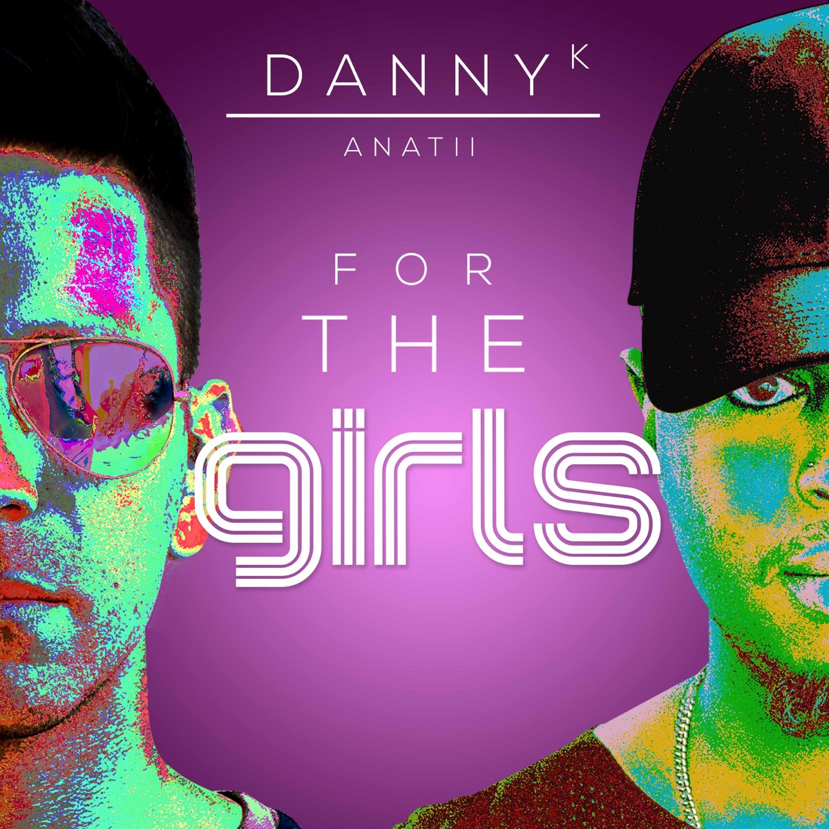 For the Girls - Single by Danny K album cover