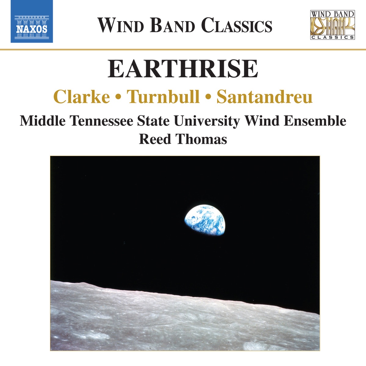 Nigel Clarke: Earthrise - Turnbull: Girot - Jesús Santandreu: Sortes Diabolorum by Middle Tennessee State University Wind Ensemble & Reed Thomas album cover