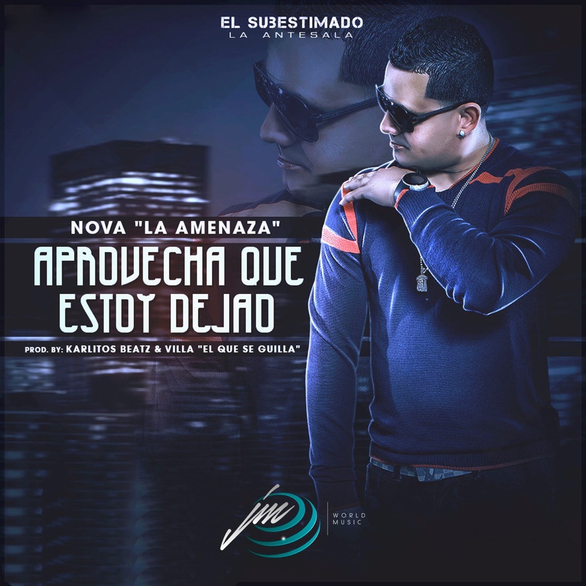 Aprovecha Que Estoy Dejao - Single by Nova "La Amenaza" album cover