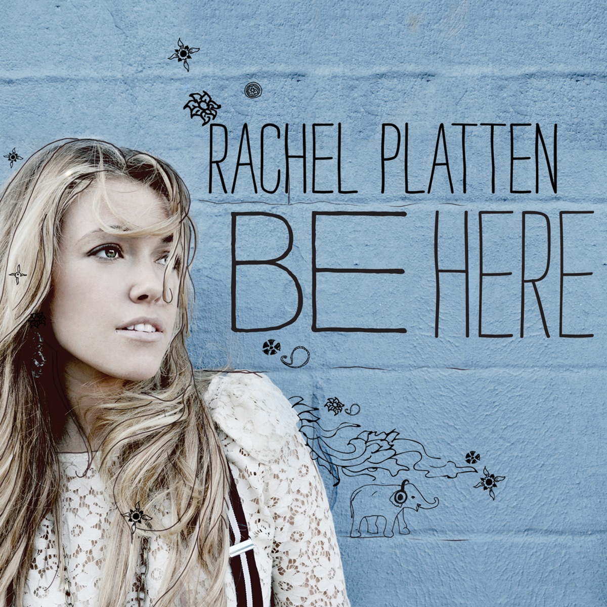 Be Here by Rachel Platten album cover