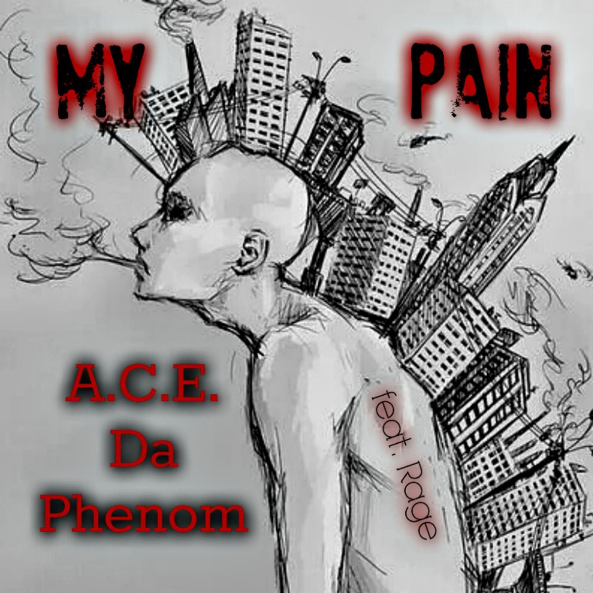 My Pain (feat. Rage) - Single by A.C.E. Da Phenom album cover
