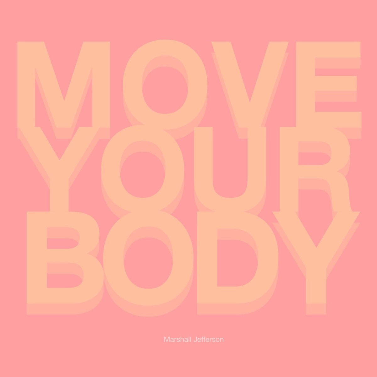 Move Your Body by Marshall Jefferson album cover