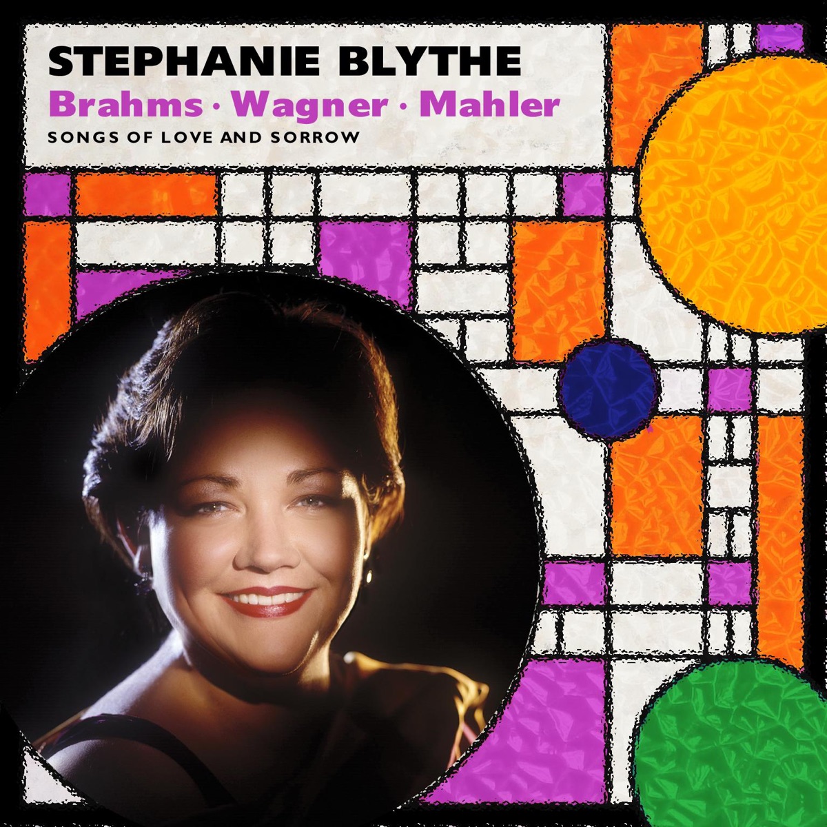 Stephanie Blythe: Brahms: Alto Rhapsody; Wagner; Mahler by Stephanie Blythe album cover
