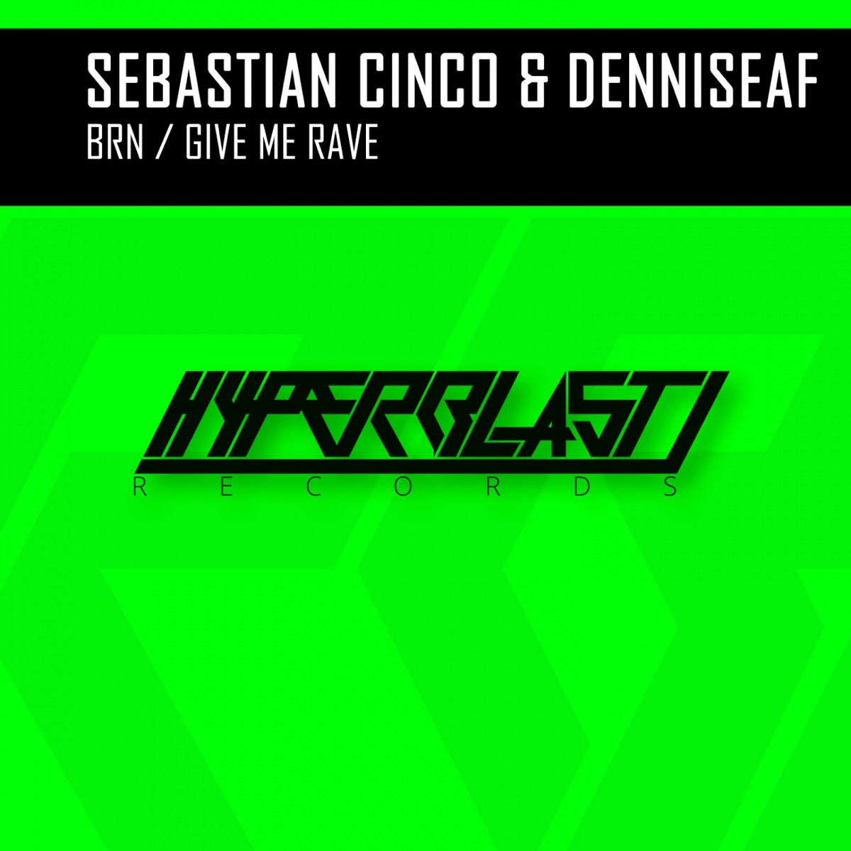 BRN / Give Me Rave - Single by Sebastian Cinco & DenniseAF album cover