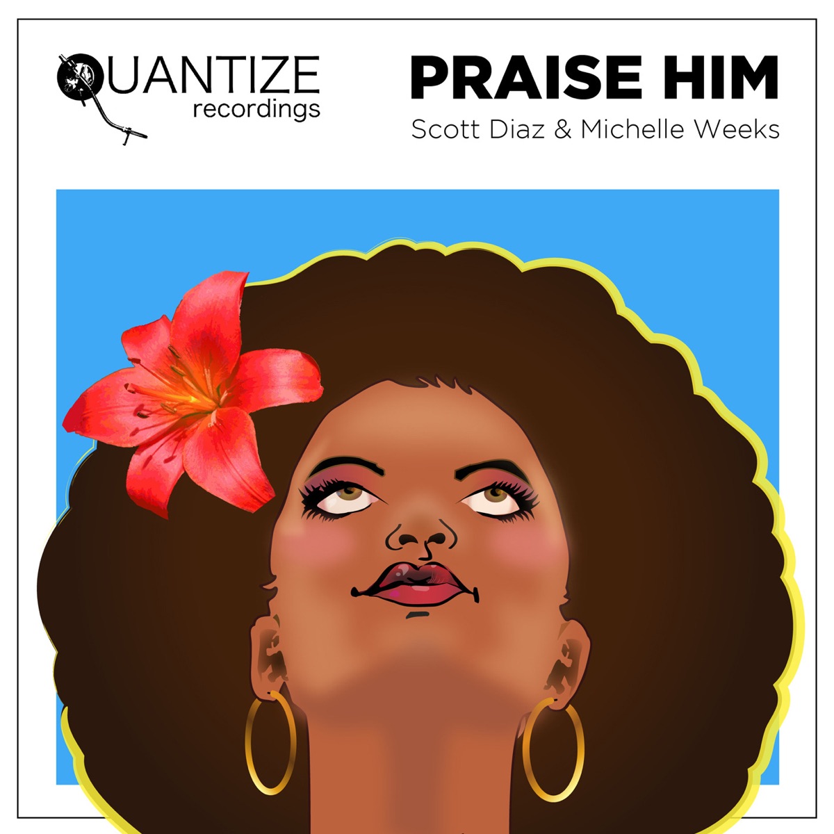 Praise Him (Remixes) - EP by Michelle Weeks & Scott Diaz album cover