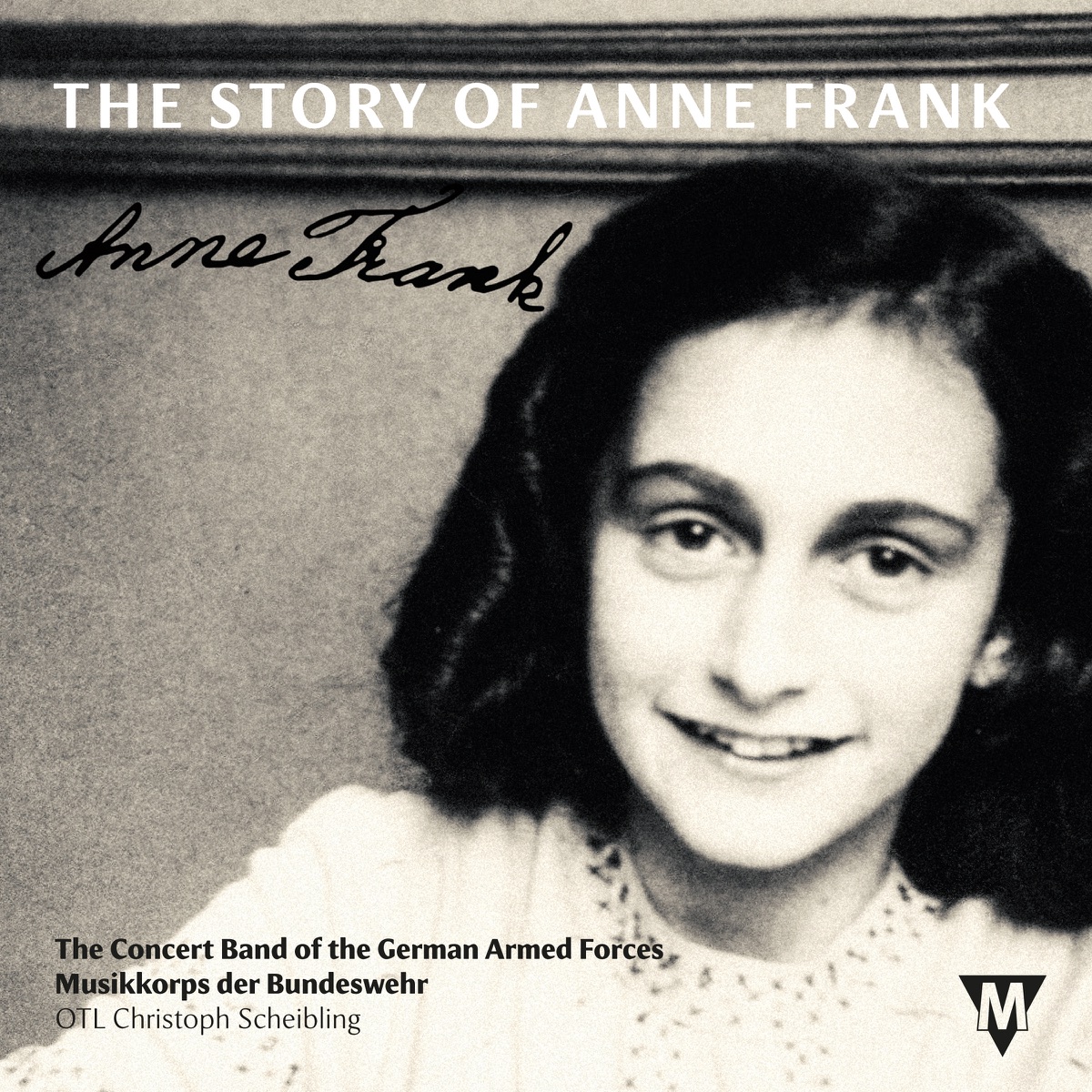The Story of Anne Frank by The Concert Band of the German Armed Forces & OTL Christoph Scheibling album cover