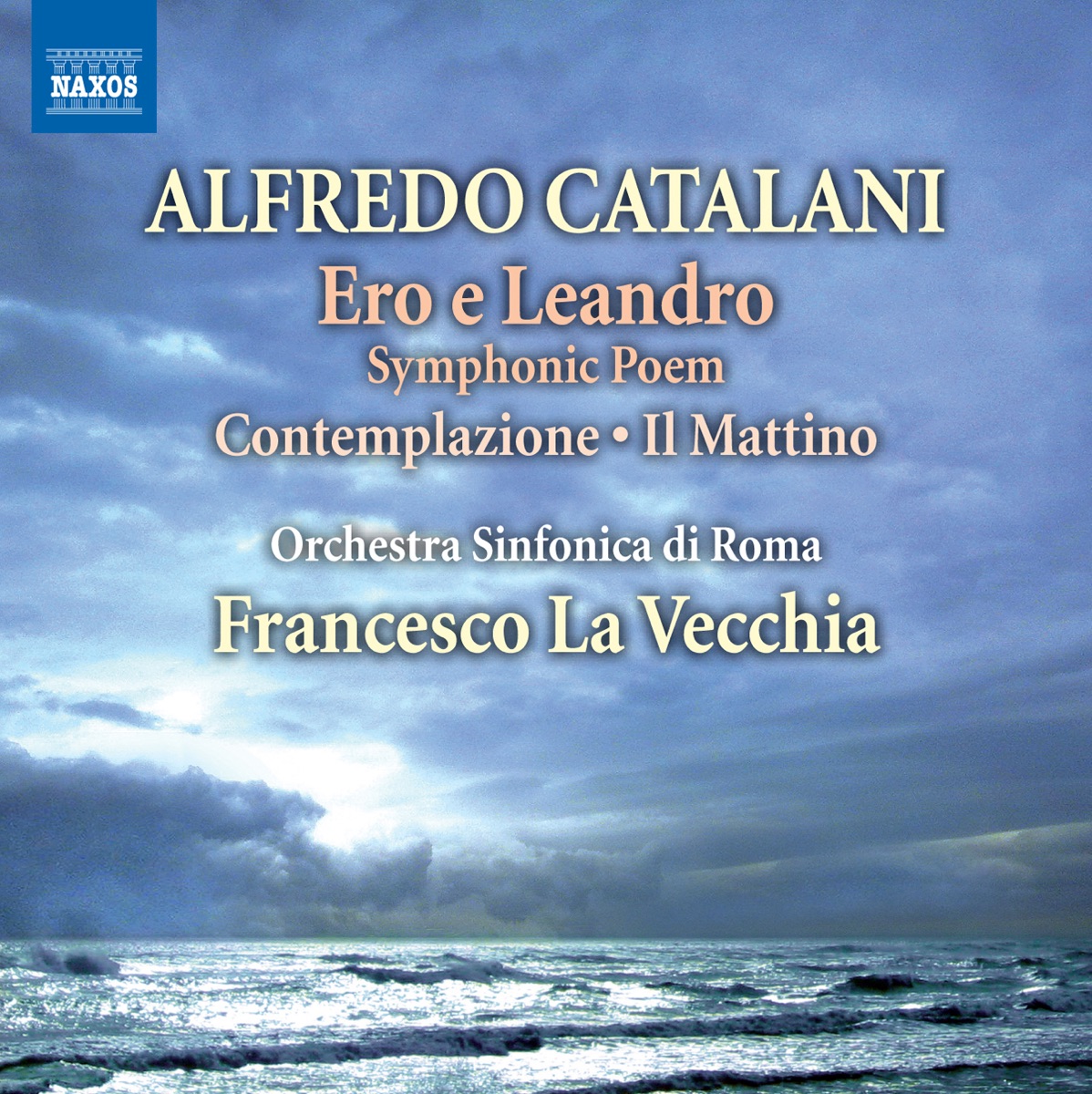 Catalani: Ero e Leandro - Scherzo - Andantino - Contemplazione & Il mattino by Rome Symphony Orchestra & Francesco La Vecchia album cover