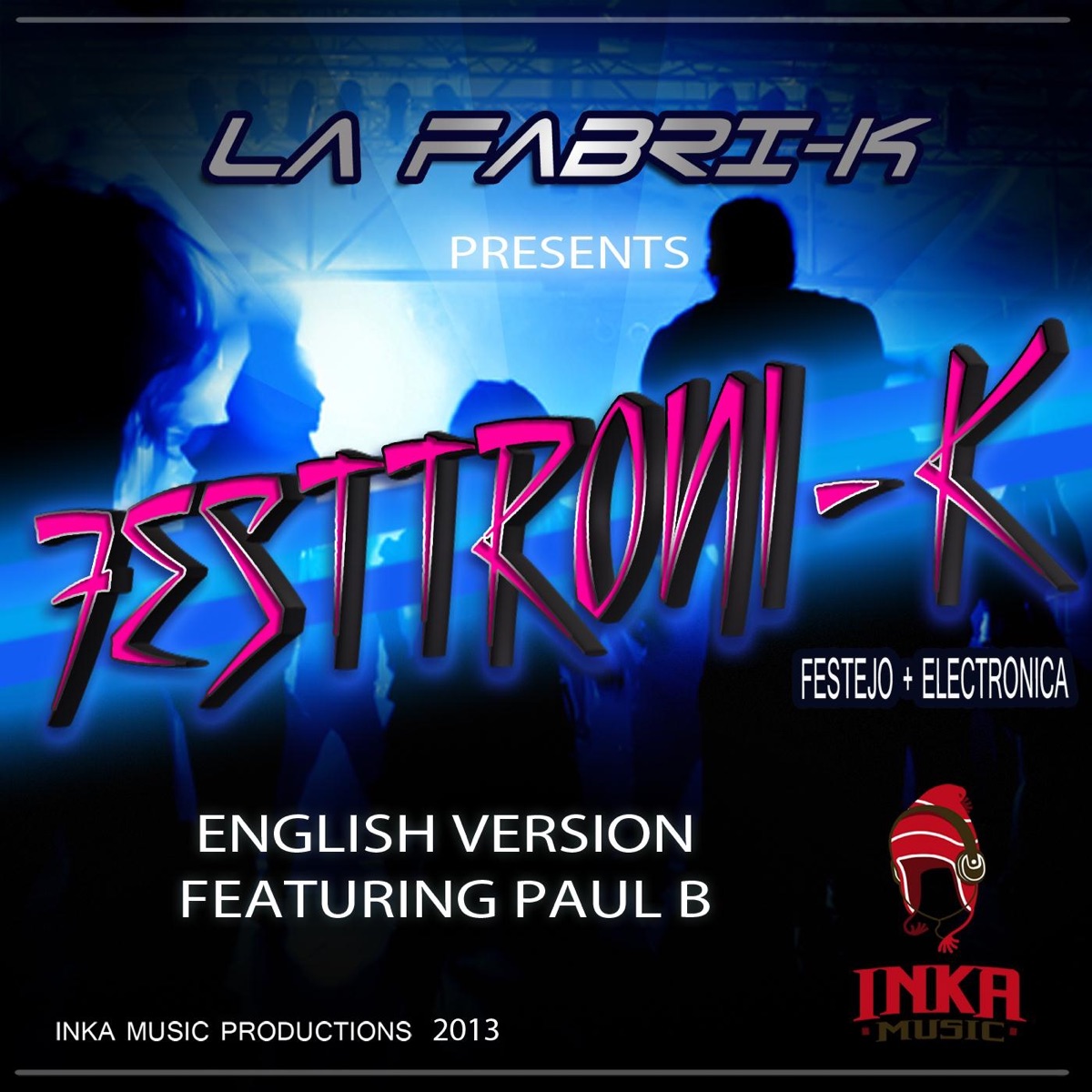 Festtroni-K (English Version) [feat. Paul B] - Single by La Fabri-K album cover