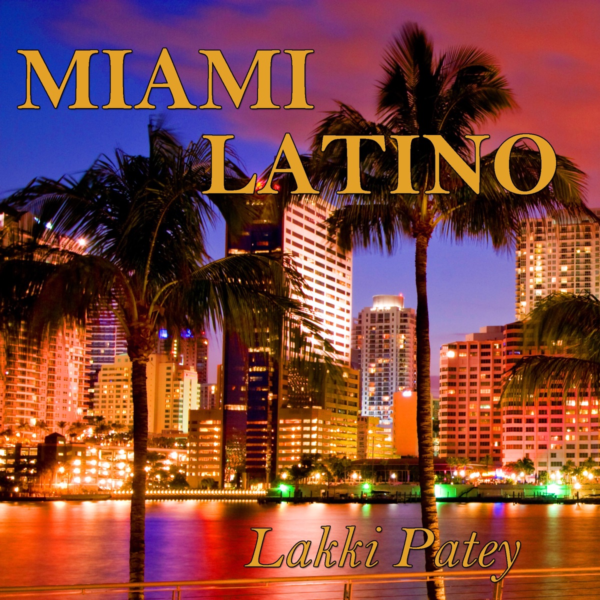 Miami Latino (feat. Michael Ruff) - EP by Lakki Patey album cover