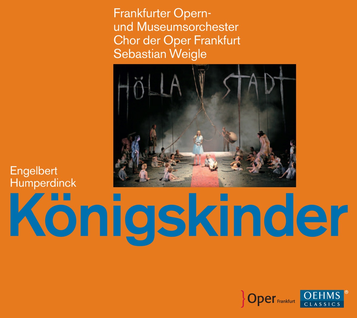 Humperdinck: Königskinder (The King's Children) by Frankfurt Opera and Museum Orchestra, Frankfurt Opera Chorus & Sebastian Weigle album cover