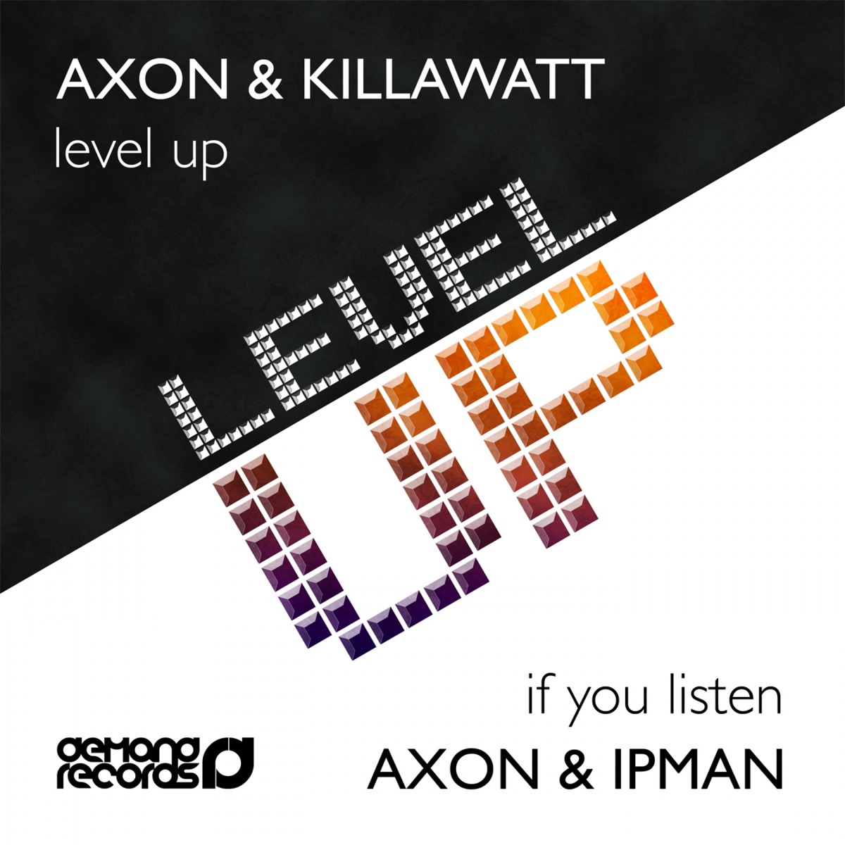 Level Up / if You Listen - Single by Axon, Killawatt & Ipman album cover