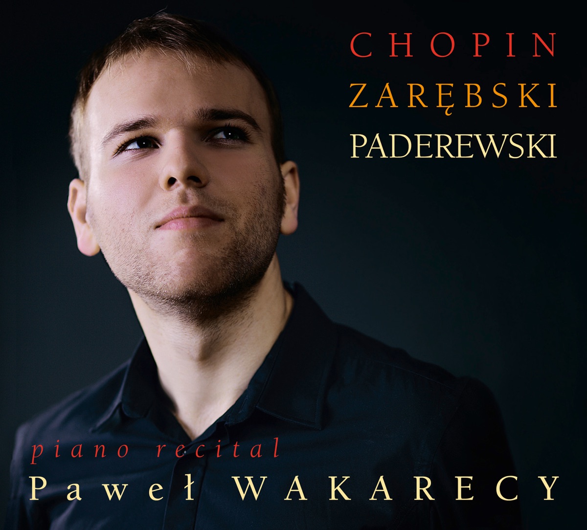 Pawel Wakarecy: Piano Recital by Pawel Wakarecy album cover