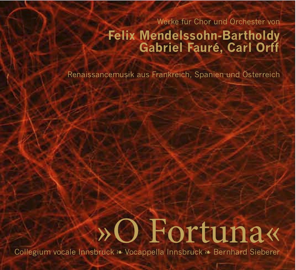 O Fortuna by Collegium vocale Innsbruck, Wiener Kammerorchester, Cappella Istropolitana, Gwineth Wentkin, Nathalie Gaudefroy, Vocappella Innsbruck, Ensemble Kapsberger, Rolf Lislevand, Jauna Muzika Vilnius, Art of Brass Hans Gansch & Schlagzeugensemble Peter Sadlo album cover