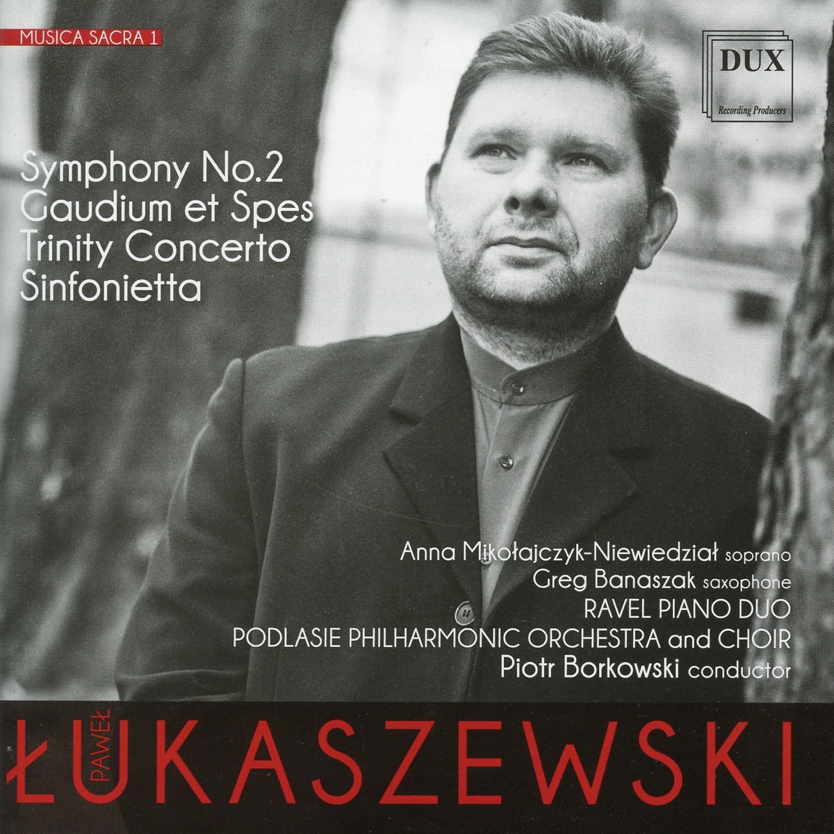 Lukaszewski: Symphony No. 2 - Gaudium et Spes - Trinity Concerto - Sinfonietta by Piotr Borkowski & Podlasie Philharmonic Orchestra album cover
