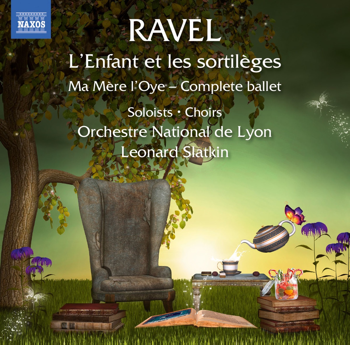 Ravel: L'enfant et les sortilèges, M. 71 & Ma mère l'oye, M. 62 by Helene Hebrard, Jean-Paul Fouchécourt, Delphine Galou, Marc Barrard, Chœur Britten, Jeune Chœur symphonique, La Maîtrise, Orchestre National de Lyon & Leonard Slatkin album cover