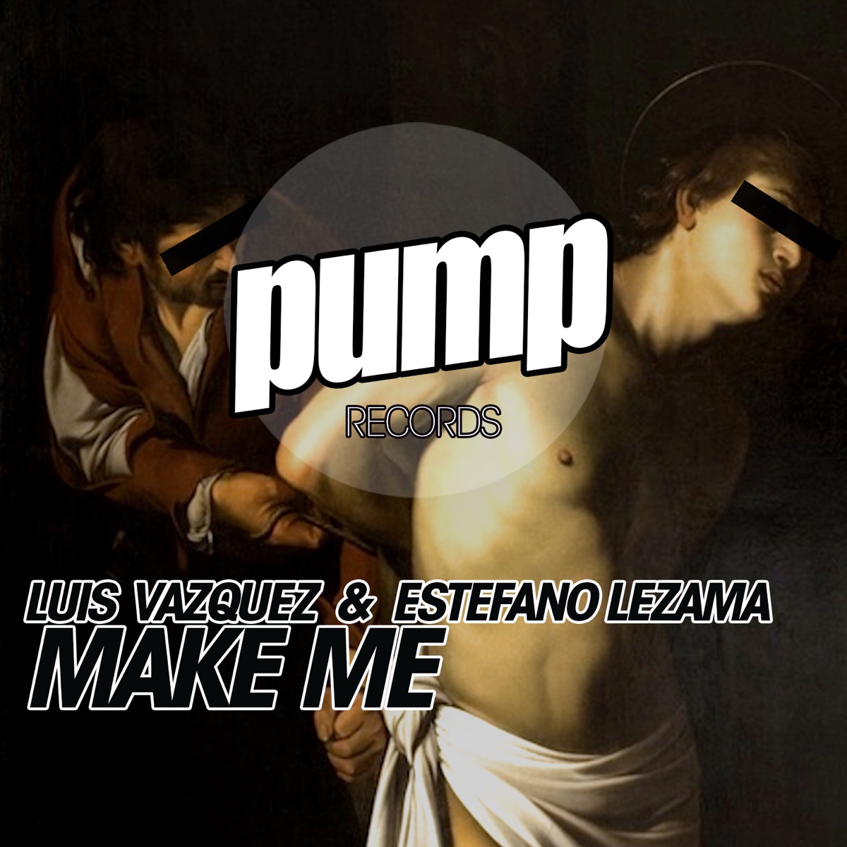 Make Me - Single by Luis Vazquez & Estefano Lezama album cover