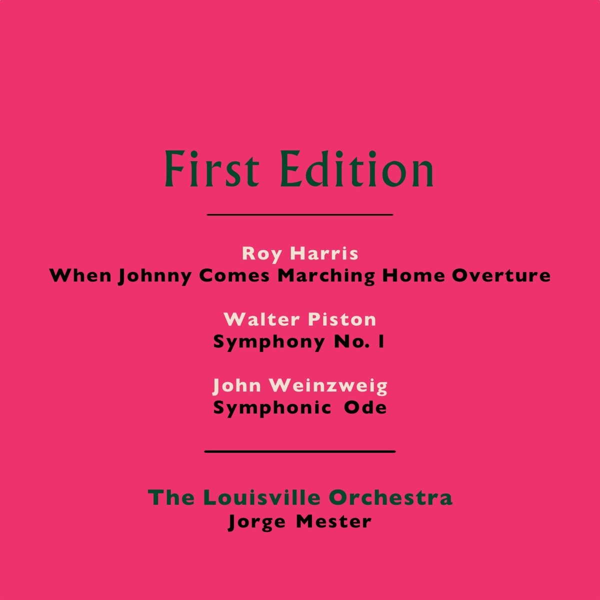 Roy Harris: When Johnny Comes Marching Home Overture - Walter Piston: Symphony No. 1 - John Weinzweig: Symphonic Ode by The Louisville Orchestra & Jorge Mester album cover
