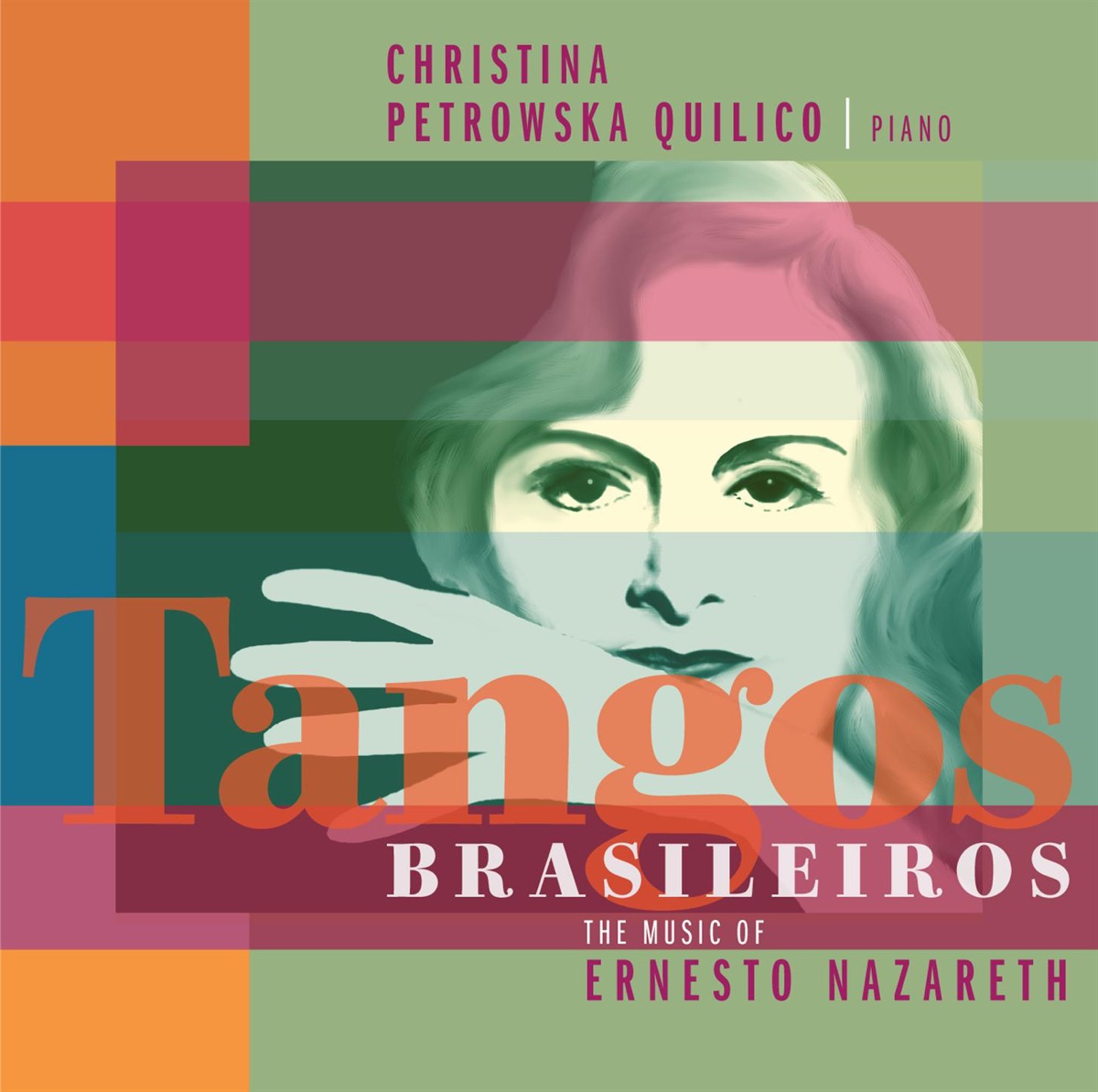 Tangos Brasileiros – The Music of Ernesto Nazareth by Christina Petrowska Quilico album cover