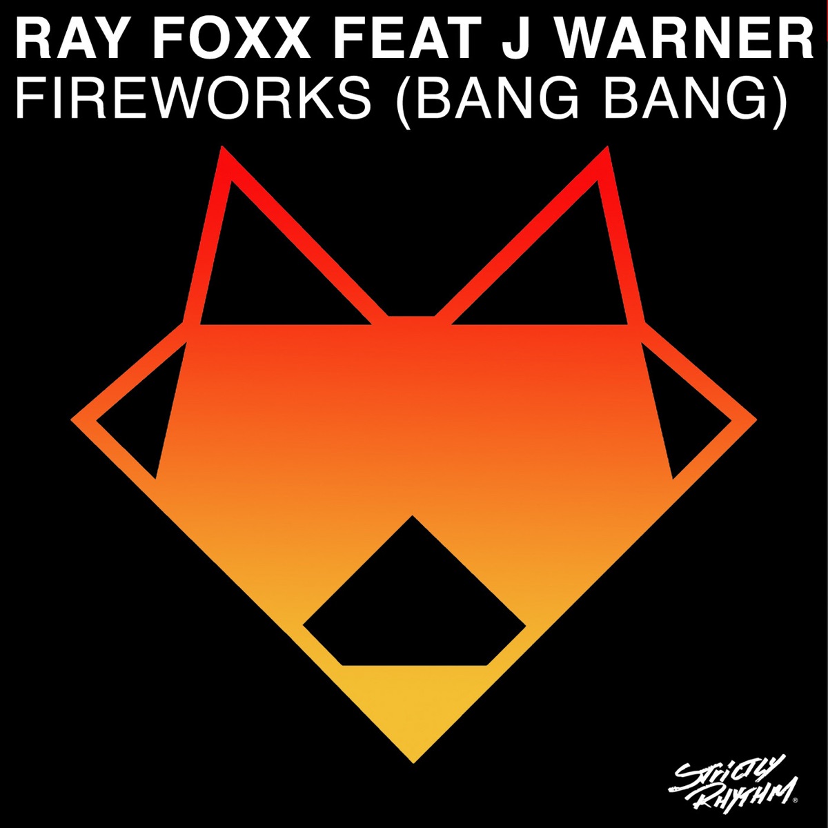 Fireworks (Bang Bang) [feat. J Warner] - Single by Ray Foxx album cover