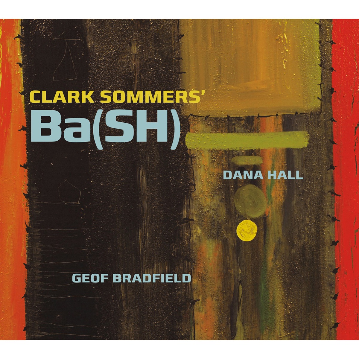 Ba (Sh) [feat. Dana Hall & Geof Bradfield] by Clark Sommers album cover