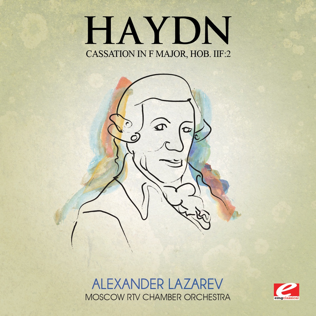 Haydn: Cassation in F Major, Hob. IIf:2 (Remastered) - EP by Moscow RTV Chamber Orchestra & Alexander Lazarev album cover