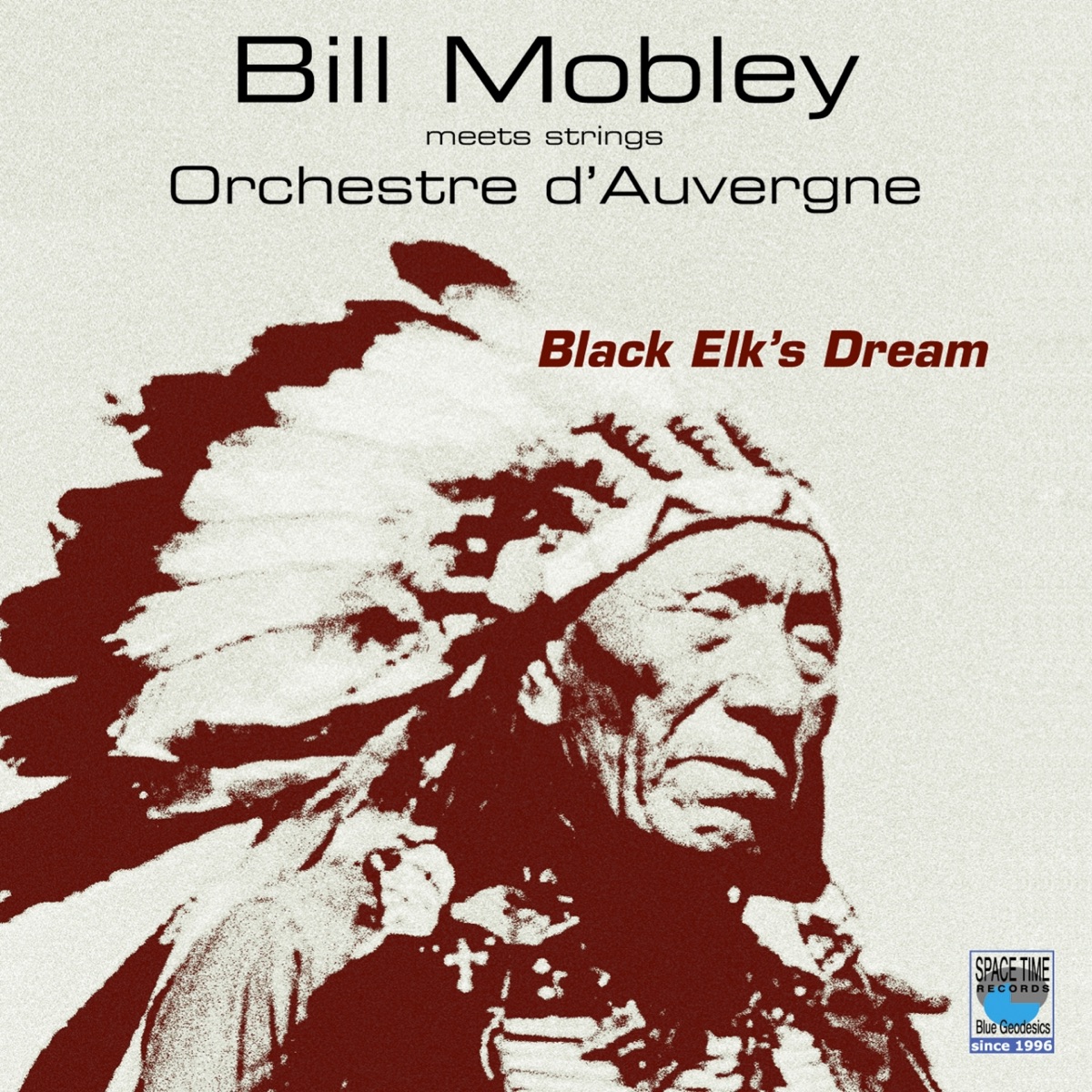 Black Elk's Dream (feat. Orchestre d'Auvergne) by Bill Mobley album cover