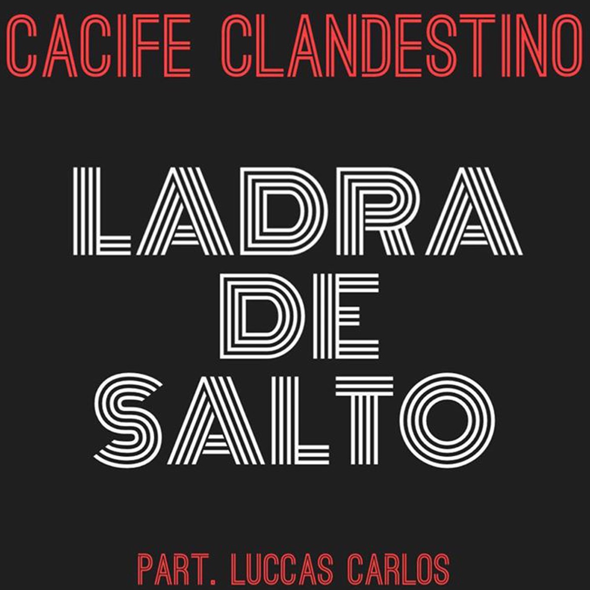 Ladra de Salto (feat. Luccas Carlos) - Single by Cacife Clandestino album cover