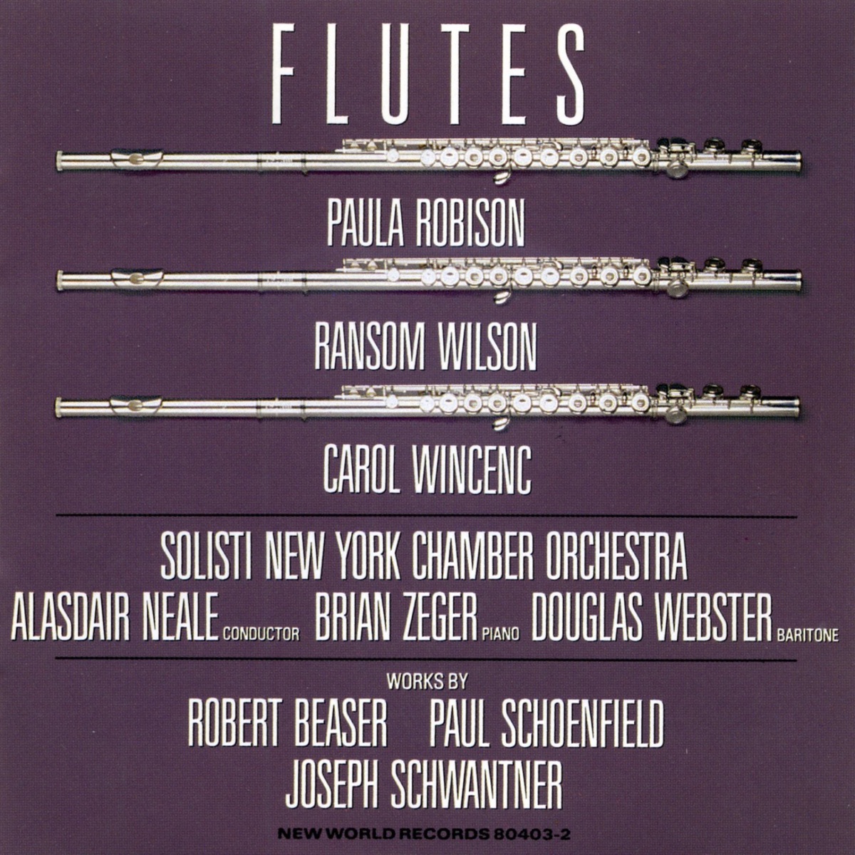 Beaser/Schoenfield/Schwantner: Flutes by Solisti New York Chamber Orchestra, Carol Wincenc, Paula Robison & Ransom Wilson album cover