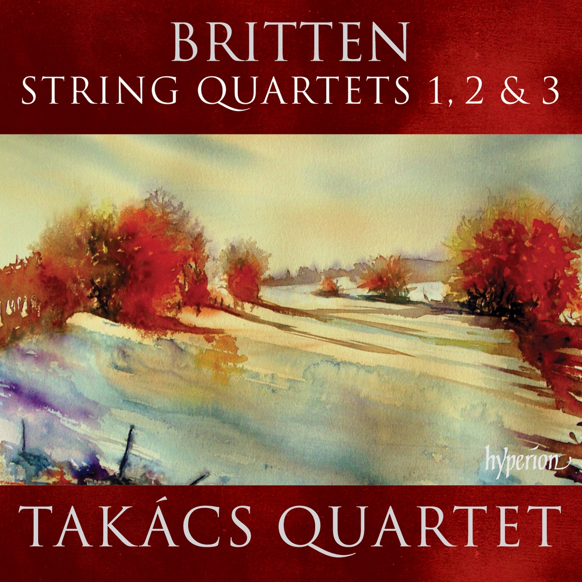 Britten: String Quartets Nos. 1, 2 & 3 by Takács Quartet album cover