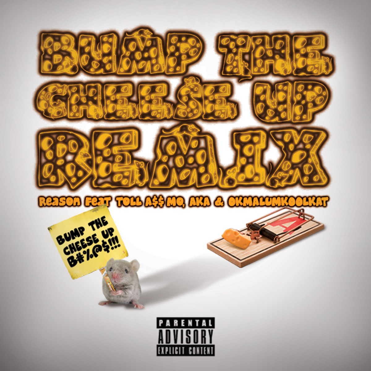 Bump the Cheese Up (Remix) [feat. Aka, OkMalumKoolKat & Tol Ass Mo] - Single by Reason album cover