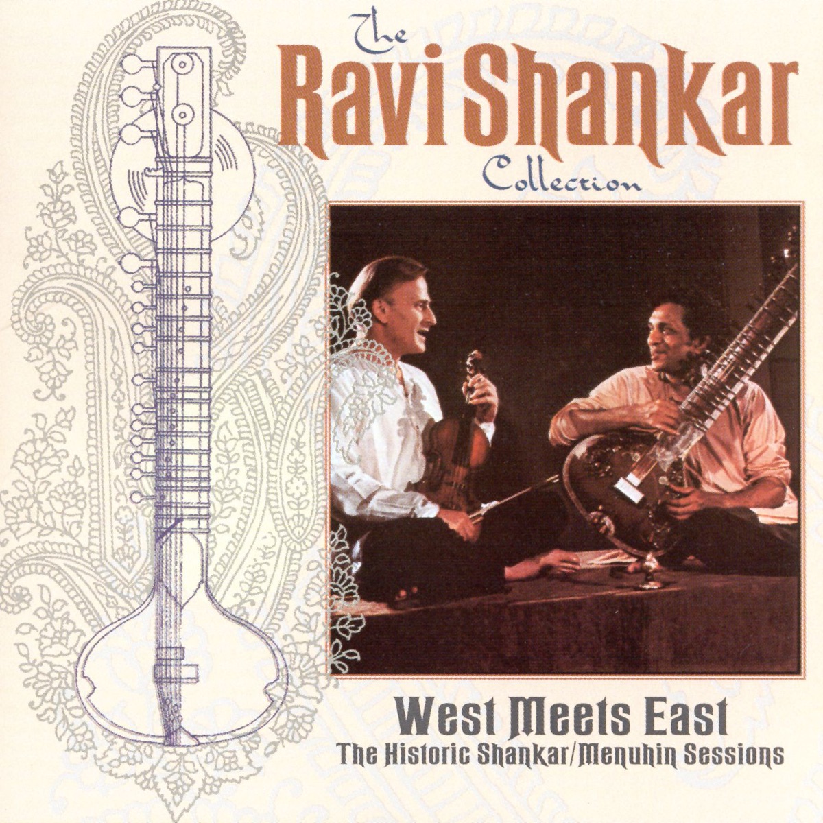 The Ravi Shankar Collection: West Meets East - The Historic Shankar & Menuhin Sessions by Yehudi Menuhin & Ravi Shankar album cover